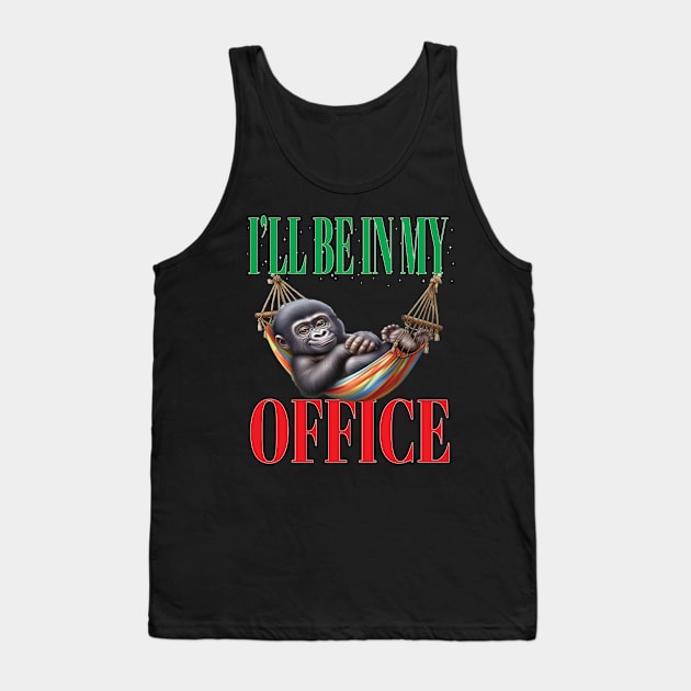 Funny I'll Be In My Office Retired Retirement Off Work Today Tank Top by Envision Styles